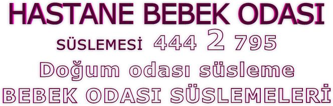 hastane bebek odas sslemeleri